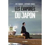 Les évaporés du Japon: Enquête sur le phénomène des disparitions volontaires