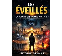 LES ÉVEILLÉS - Tome 1 L’Architecture Invisible : Aux frontières du réel
