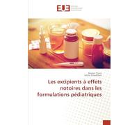 Les excipients à effets notoires dans les formulations pédiatriques