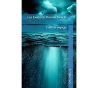 Les Exilés du Premier Monde: L'ultime voyage
