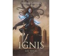 Les Exilés: Ignis