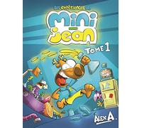 Les expériences de Mini-Jean - Tome 1
