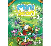Les expériences de Mini-Jean - Tome 3 (Les expériences de Mini-Jean, 3)