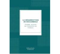 Les Exploits De Rocambole Ou Les Drames De Paris (ebook)
