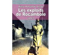 Les exploits de Rocambole: Tome 1: Une fille d'Espagne