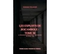 Les Exploits De Rocambole - Tome Iii (ebook)