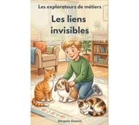 Les explorateurs de métiers: Les liens invisibles
