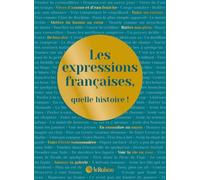 Les expressions françaises, quelle histoire !