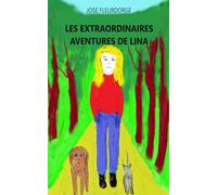 LES EXTRAORDINAIRES AVENTURES DE LINA: histoires courtes