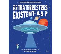Les extraterrestres existent-ils ? Une première découverte de l'astrobiologie: Les réponses à mes grandes questions