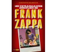 Les Extravagantes Aventures De Franck Zappa - Acte 2 (ebook)