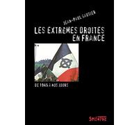 Les extrêmes droites en France: De la traversée du désert à l'ascension du Front national (de 1945 à nos jours): 0