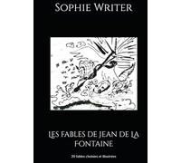 Les fables de Jean de La Fontaine: 20 fables choisies et illustrées