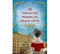 Les Fabuleuses Femmes Du Grand Hotel (ebook)