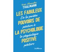 Les Fabuleux Pouvoirs De La Psychologie Positive (ebook)