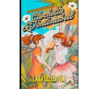 Les facéties des fées Clochette et Tintinabell (Les petites fées de la Forêt Enchantée)