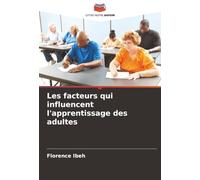 Les facteurs qui influencent l'apprentissage des adultes