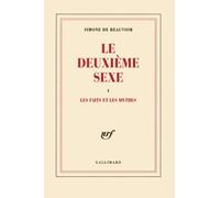 Le deuxième sexe (Tome 1-Les faits et les mythes)