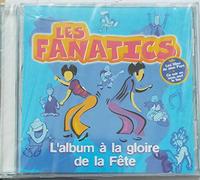 Les Fanatics - L'Album A La Gloire De La Fete