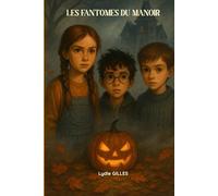 LES FANTÔMES DU MANOIR (LES TROIS COMPLICES)