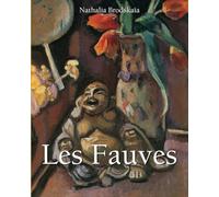 Les Fauves: Matisse, Derain et l'explosion de couleurs