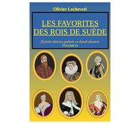 Les favorites des rois de Suède: 31