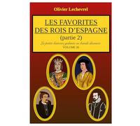 Les favorites des rois d'Espagne: Partie 2: 26