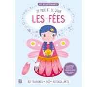 Les fées: Avec 30 figurines, 300+ autocollants