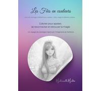 Les Fées en couleurs: Livre de coloriage méditatif pour adultes - Fées, magie et détente créative (Mademoiselle Mirdita)
