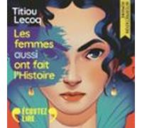 les femmes aussi ont fait lhistoire (audiolibro)