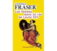 Les femmes dans la vie de Louis XIV