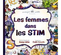 Les Femmes dans les STIM: Un livre illustré en rimes pour inspirer les enfants avec les femmes de la science, de la technologie, de l’ingénierie et des mathématiques (A Wonderful World Book Series)