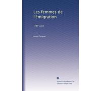 Les femmes de l'émigration: 1789-1815