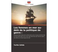 Les femmes en mer au-delà de la politique de genre :: Analyse féministe de la féminité, de la masculinité et de la sexualité dans les corps des femmes de marins dans les discours historiques 2e éd.