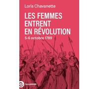 Les femmes entrent en Révolution: 5-6 octobre 1789