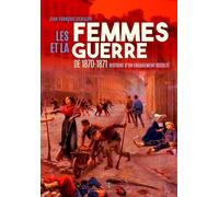 Les Femmes Et La Guerre De 1870-1871: Histoire d'un engagement occulté (Mémoires essais biographies)