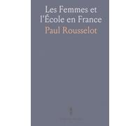 Les Femmes et l'École en France: Une histoire sociale et pédagogique de l'éducation féminine à travers les siècles