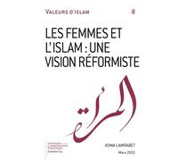Les femmes et l'Islam: une vision réformiste: Volume 8 (Valeurs d'Islam)