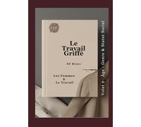 Les Femmes & Le Travail (Le Travail Griffé)