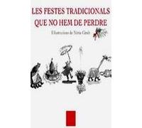 Les festes tradicionals que no hem de perdre (FORA DE COL.LECCIO)