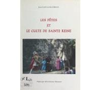 Les Fêtes Et Le Culte De Sainte Reine (ebook)