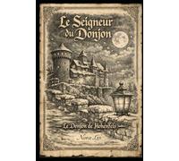 Les Feuillets de Valdenheim: Le Seigneur du Donjon , une enquête à résoudre.