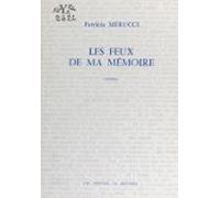 Les Feux De Ma Mémoire (ebook)