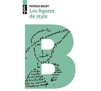 Les figures de style: Et autres procédés stylistiques