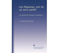 Les filigranes, ont-ils un sens caché?: Une signification mystique ou symbolique?