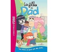 Les Filles De Dad 01 - Les Chiens Ne Font Pas Des Chats
