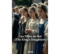 Les Filles du Roi: The King's Daughters