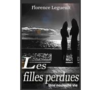 Les filles perdues: Une nouvelle vie (Les enquêtes de Danièle Doll)