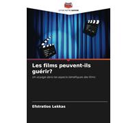 Les films peuvent-ils guérir?: Un voyage dans les aspects bénéfiques des films