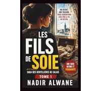 Les fils de soie: Saga des Dentellières de Calais, Tome 1
